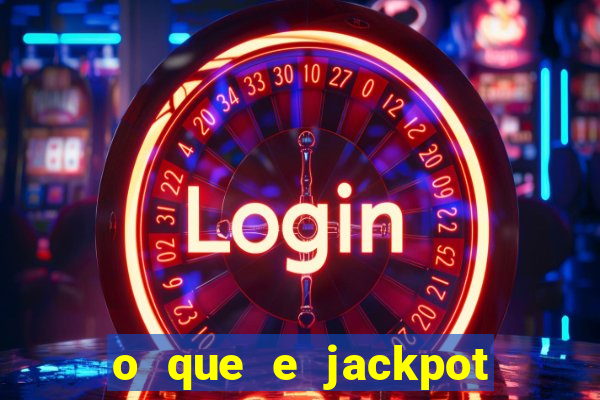 o que e jackpot no jogo do tigre